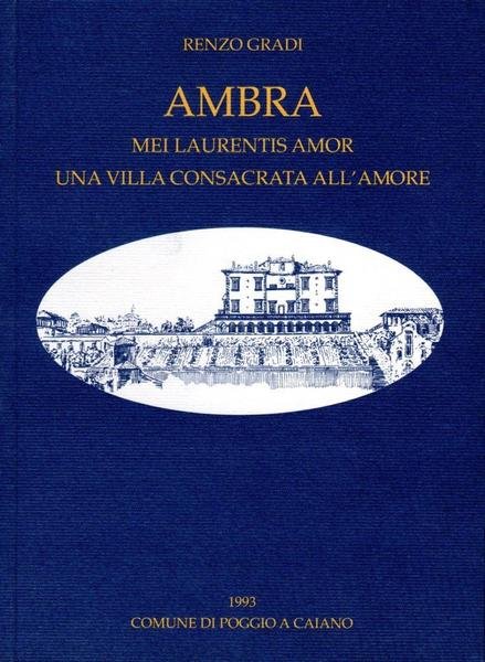 Ambra mei laurentis amor. Una villa consacrata all'amore