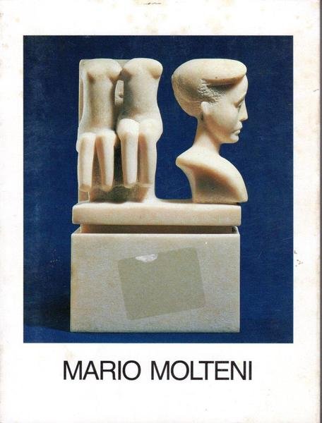 Mario Molteni. Racconti nel marmo.