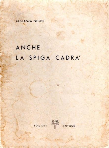 Anche la spiga cadrà