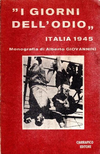 I giorni dell'odio. Italia 1945