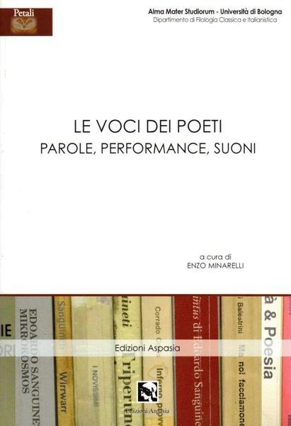 Le voci dei poeti. Parole, performance, suoni.