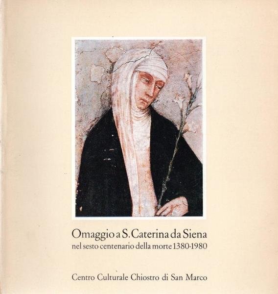 Omaggio a S.Caterina da Siena nel sesto centenario della morte …
