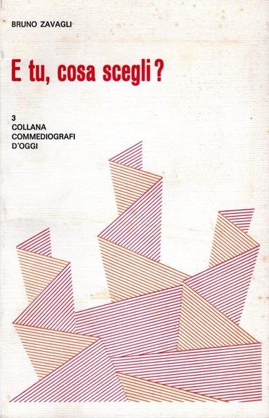 E tu, cosa scegli?