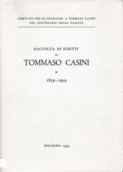 Raccolta di scritti su Tommaso Casini (1859 - 1959)