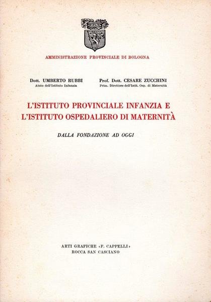 L'istituto provinciale infanzia e l'istituto ospedaliero di maternit‡