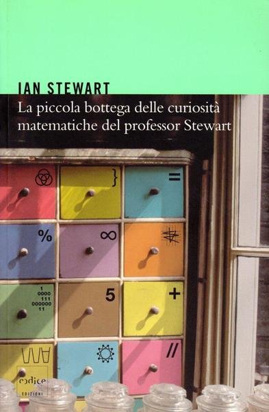 La piccola bottega delle curiosit‡ matematiche del professor Stewart