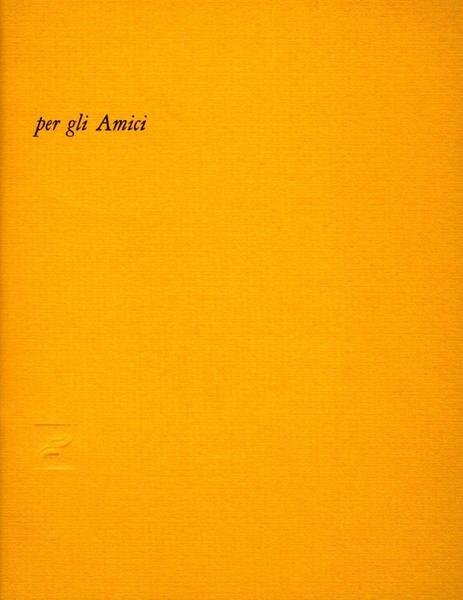 Per gli amici (dedica dell'autore allo scrittore Pinghelli)