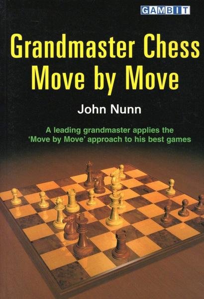 Grandmaster chess move by move