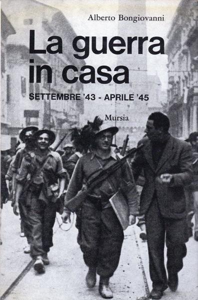La guerra in casa settembre '43 -aprile '45
