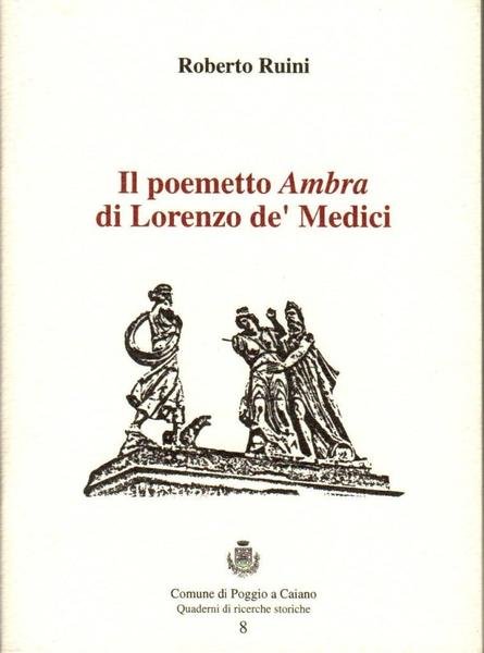 Il poemetto Ambra di Lorenzo de'Medici