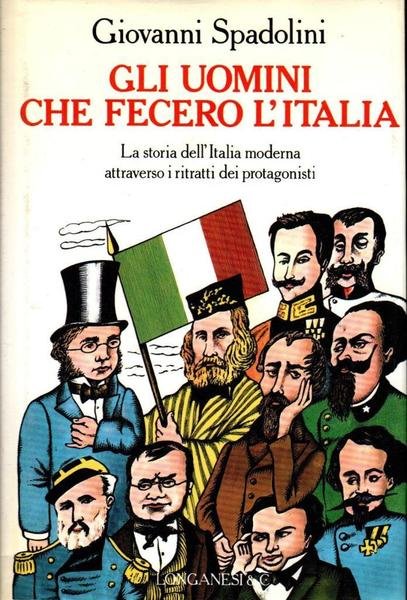 Gli uomini che fecero l'Italia