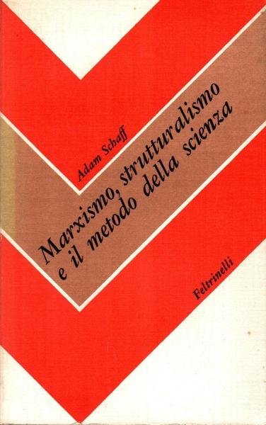 Marxismo strutturalismo e il metodo della scienza