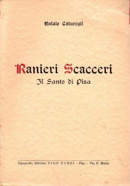 Ranieri Scacceri. Il Santo di Pisa