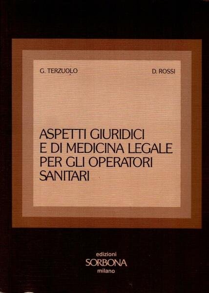 Aspetti giuridici e di medicina legale per gli operatori sanitari