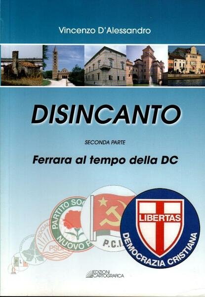 Disnincanto. Ferrara al tempo della DC