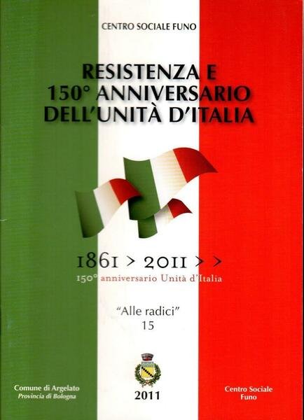 Resistenza e 150 anniversario dell'Unità d'Italia