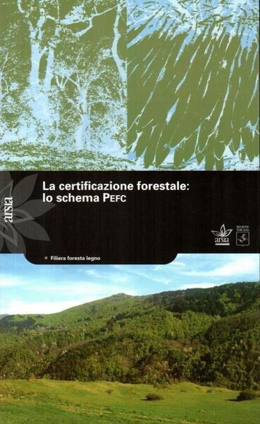 La certificazione forestale: lo schema PEFC