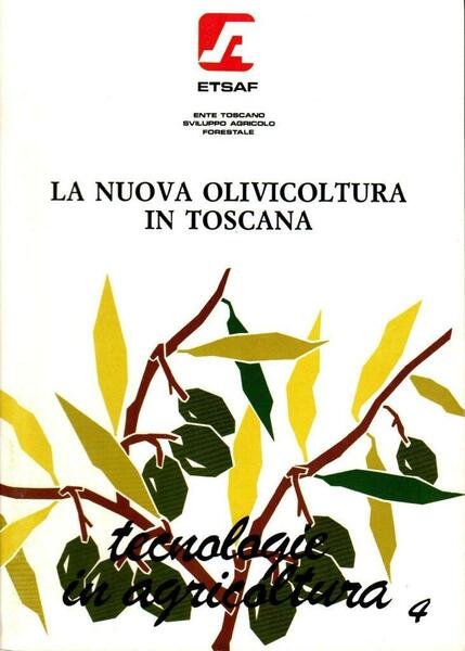 La nuova olivicoltura in Toscana