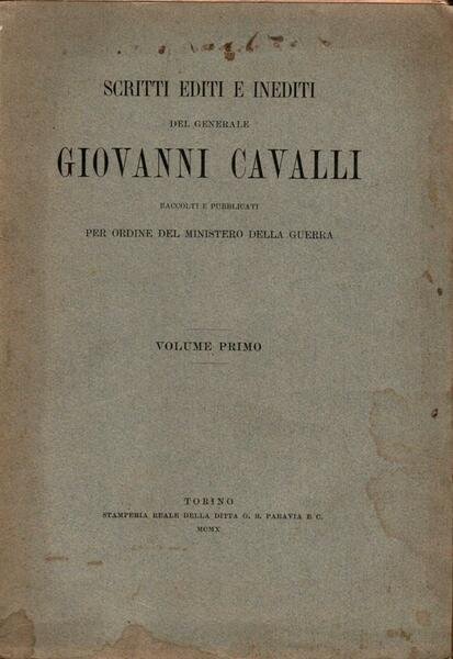 Scritti editi e inediti del generale Giovanni Cavalli. Vol. I, …