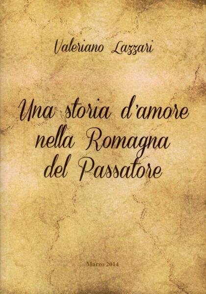 Una storia d'amore nella Romagna del Passatore