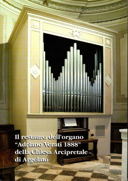 Il restauro dell'organo "Adriano Verati 1888" della Chiesa Arcipretale di …