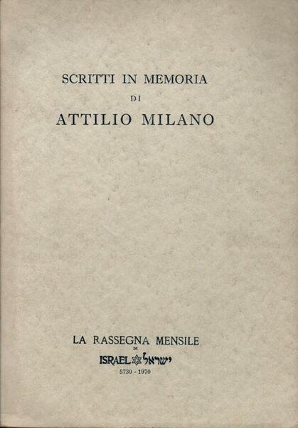 Scritti in memoria di Attilio Milano