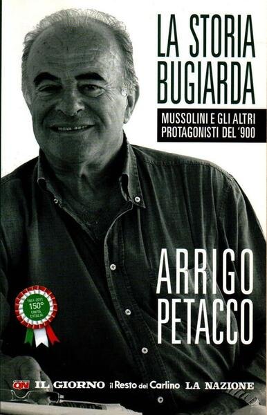 La storia bugiarda. Mussolini e gli altri protagonisti del '900