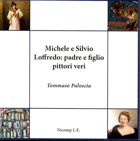 Michele e Silvio Loffredo: padre e figlio pittori veri