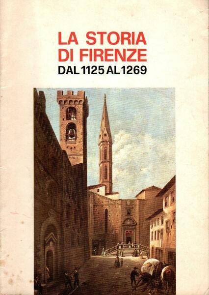 La storia di Firenze dal 1125 al 1269