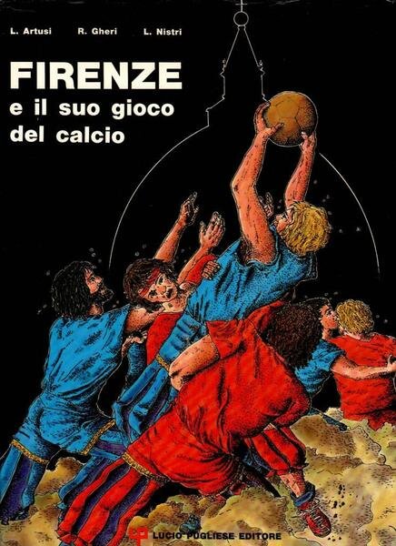 Firenze e il suo gioco del calcio