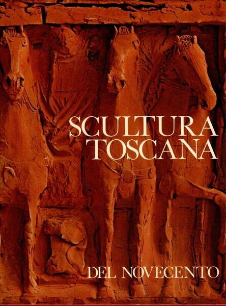 La scultura toscana del Novecento