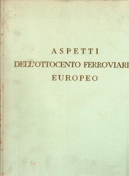 Aspetti dell'Ottocento ferroviario europeo