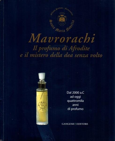 Mavrorachi. Il profumo di Afrodite e il mistero della dea …