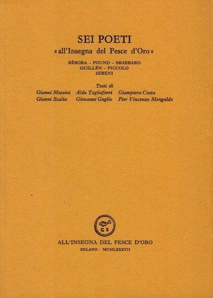 Sei poeti "all'Insegna del Pesce d'Oro"