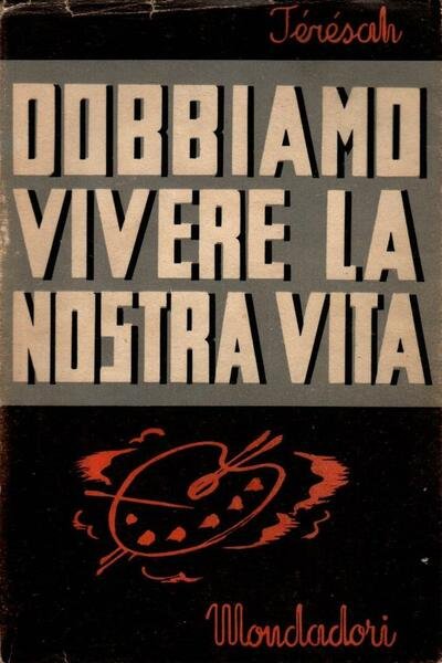 Dobbiamo vivere la nostra vita