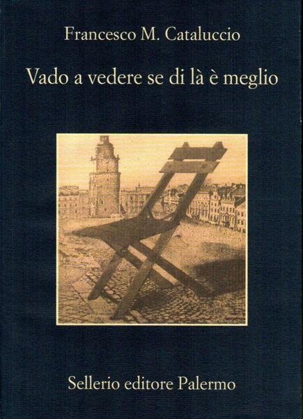 Vado a vedere se di l‡ Ë meglio