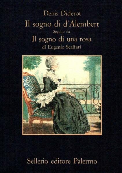 Il sogno di d'Alambert - Il sogno di una rosa