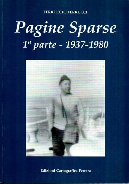 Pagine sparse. Prima parte 1937-1980
