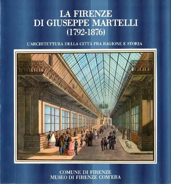 La Firenze di Giuseppe Martelli (1792-1876)