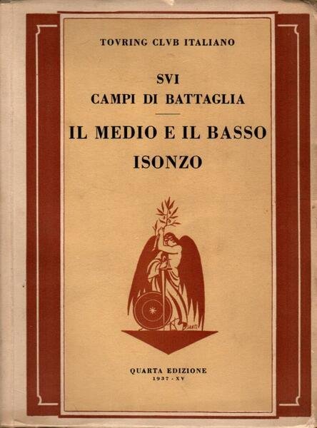 Sui campi di battaglia. Il medio e il basso isonzo