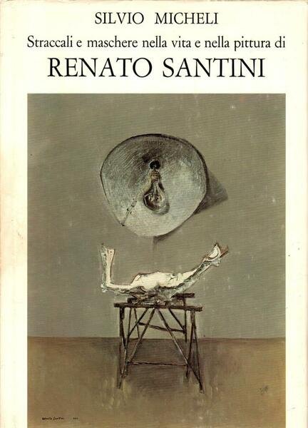 Straccali e maschere nella vita e nella pittura di Renato …