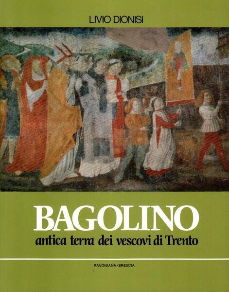 Bagolino antica terra dei vescovi di Trento