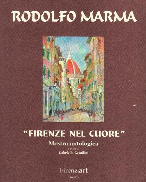 Rodolfo Marma. Firenze nel cuore