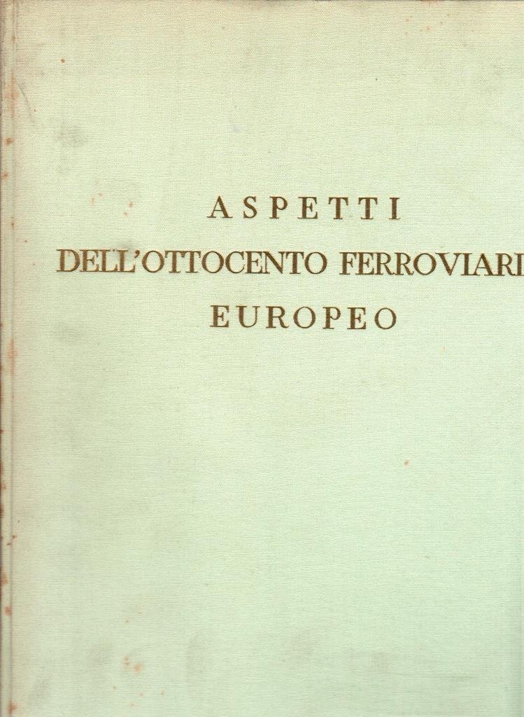 Aspetti dell'Ottocento ferroviario europeo