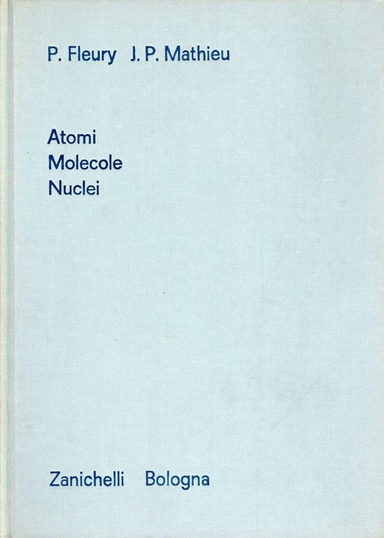 Atomi - Molecole - Nuclei