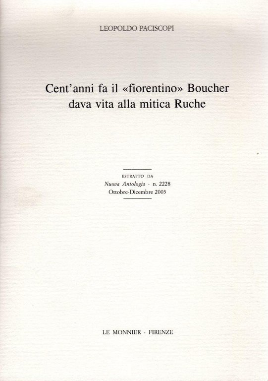 Cent'anni fa il "fiorentino" Boucher dava vita alla mitica Ruche