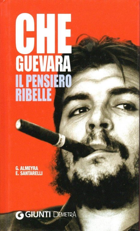 Che Guevara il pensiero ribelle