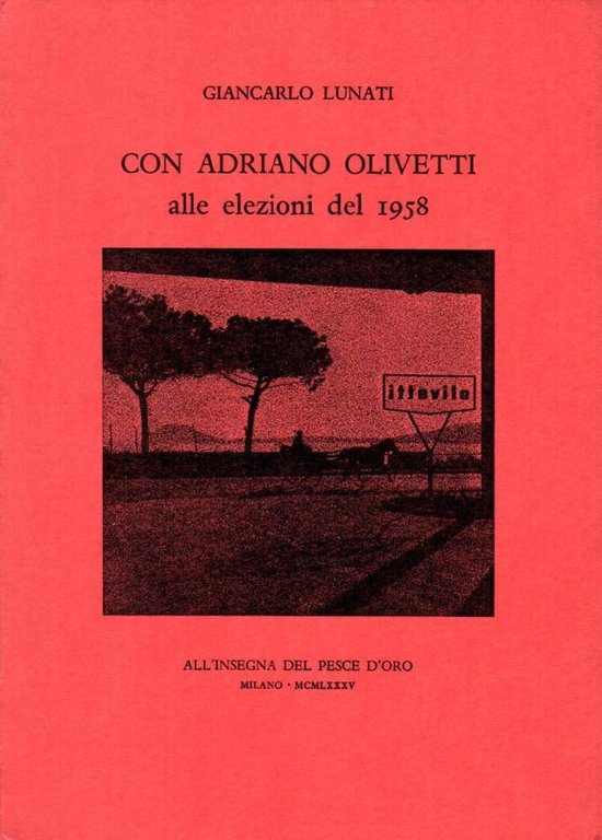Con Adriano Olivetti alle elezioni del 1958