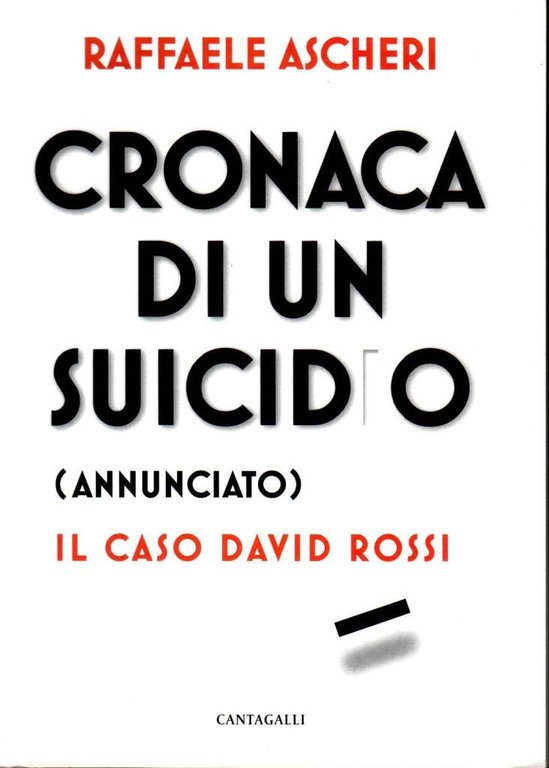 Cronaca di un suicidio (annunciato). Il caso David Rossi