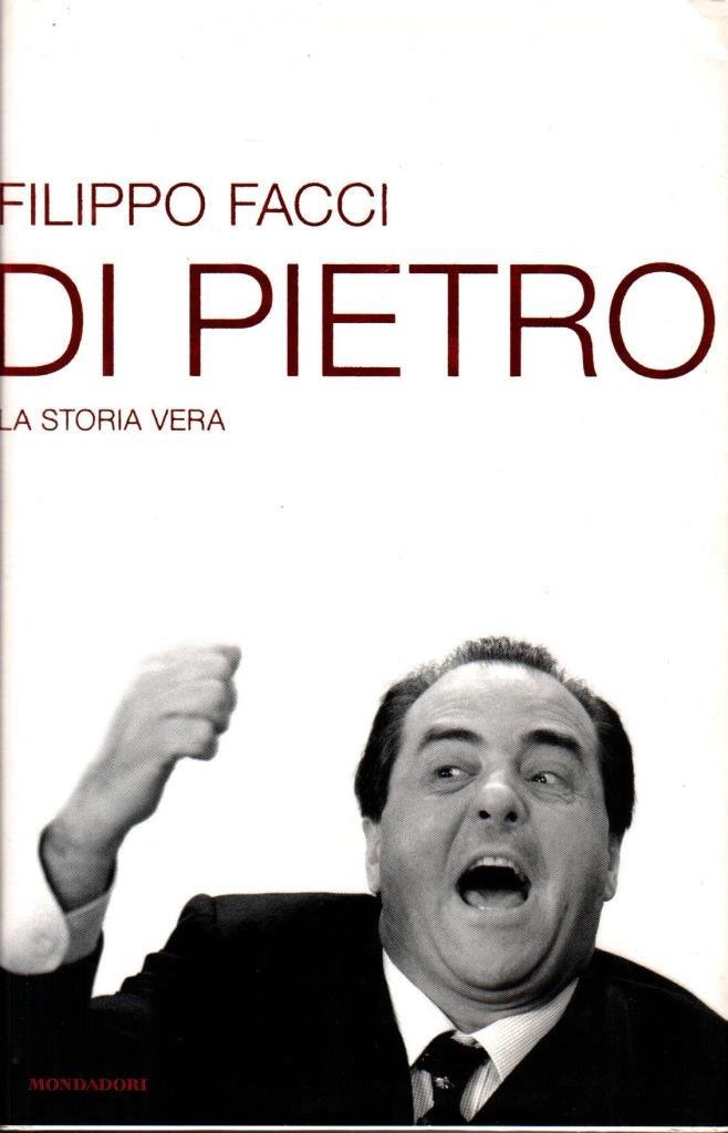 Di Pietro. La storia vera